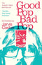 Good Pop Bad Pop (New Book)