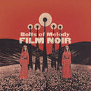 Bolts Of Melody - Film Noir (New Vinyl)