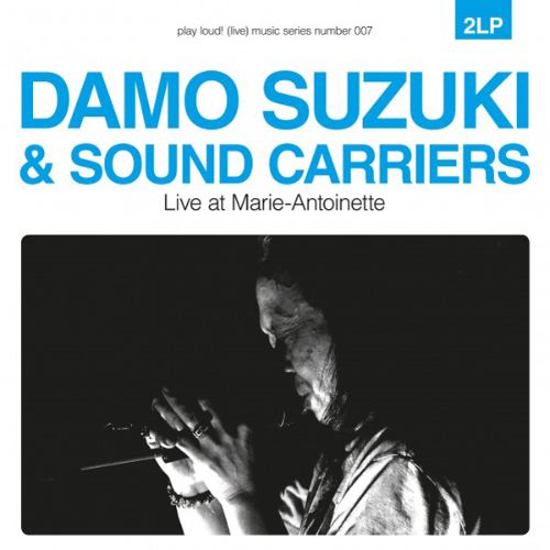 Damo Suzuki & Sound Carriers - Live At Marie-Antoinette (2LP) (New Vinyl)