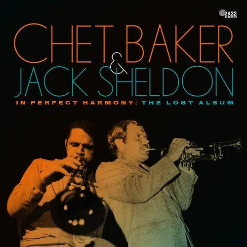 Chet Baker & Jack Sheldon - In Perfect Harmony: The Lost Album (New CD)