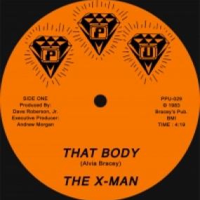 The X-Man - That Body / Fired Up 12" (New Vinyl)