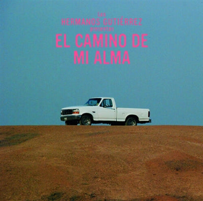 Hermanos Gutierrez - El Camino De Mi Alma (New Vinyl)