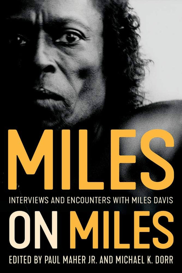 Miles on Miles: Interviews and Encounters with Miles Davis (New Book)