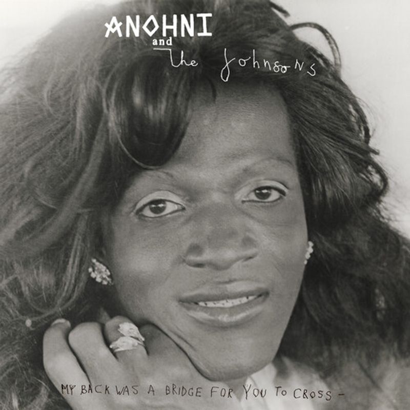 Anohni And The Johnsons - My Back Was A Bridge For You To Cross (New CD)