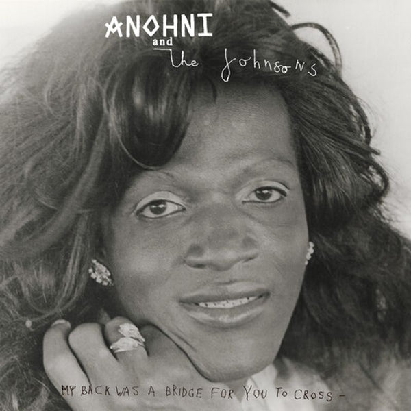 Anohni And The Johnsons - My Back Was A Bridge For You To Cross (New Vinyl)