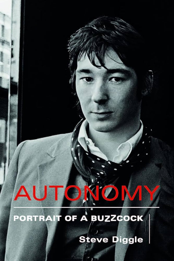 Autonomy: Portrait of a Buzzcock (New Book)