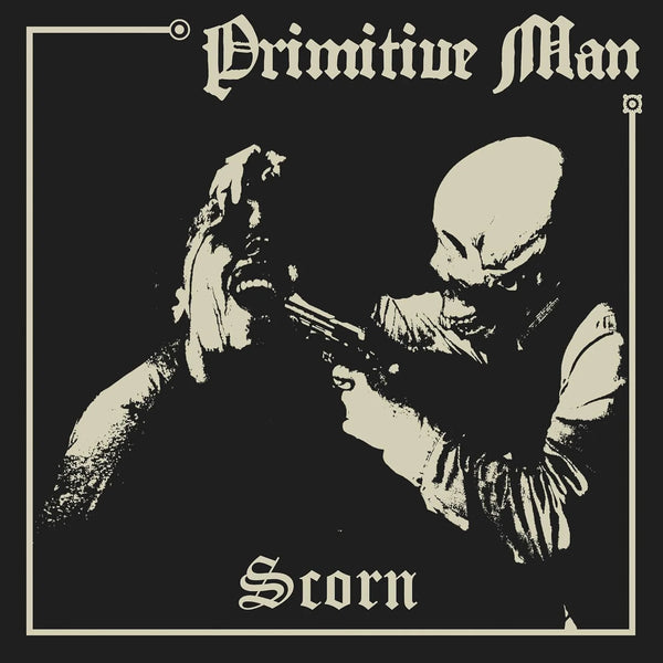 Primitive Man - Scorn (New Vinyl)