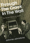 Through the Crack in the Wall: The Secret History of Josef K (New Book)