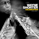 Wayne Shorter - Celebration: Volume 1 (New CD)