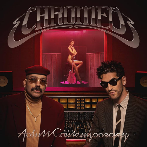 Chromeo - Adult Contemporary (New CD)