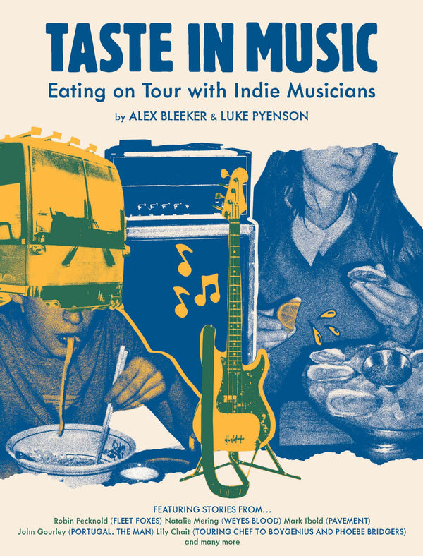 Taste in Music: Eating on Tour with Indie Musicians (New Book)