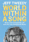 World Within a Song: Music That Changed My Life and Life That Changed My Music (New Book)