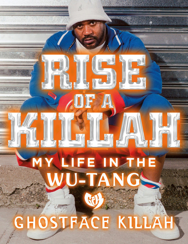 Rise of a Killah: My Life in the Wu-Tang (New Book)