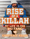 Rise of a Killah: My Life in the Wu-Tang (New Book)