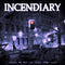 Incendiary - Change The Way You Think About Pain (New Vinyl)