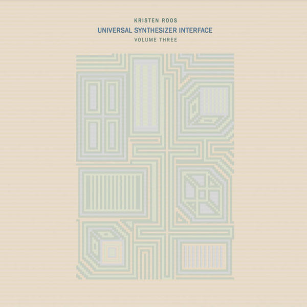 Kristen Roos - Universal Synthesizer Interface Volume Three (New Vinyl)