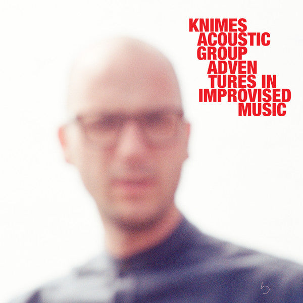 Knimes Acoustic Group – Adventures In Improvised Music (New Vinyl)