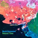 Muriel Grossmann – Natural Time (New Vinyl)