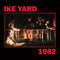 Ike Yard - 1982 (New Vinyl)