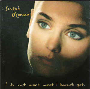 Sinead O'Connor - I Do Not Want What I Haven't Got (New Vinyl)