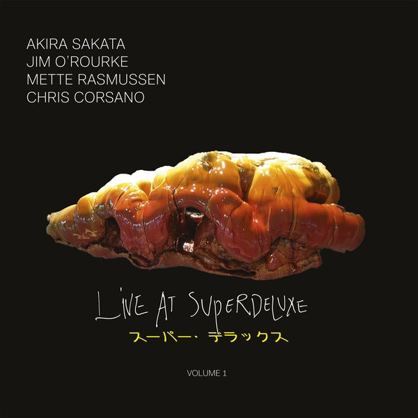 Akira Sakata/Jim O'Rourke/Mette Rasmussen/Chris Corsano - Live At Superdeluxe Vol. 1 (New Vinyl)