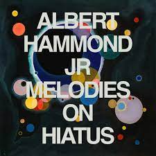 Albert Hammond Jr - Melodies On Hiatus (New CD)