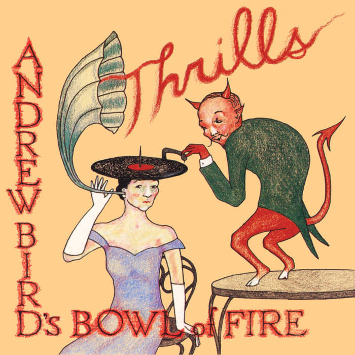 Andrew Bird's Bowl of Fire - Thrills (2LP Red Vinyl) (New Vinyl)