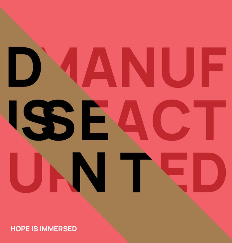 Hope Is Immersed - Manufactured Dissent (New Vinyl)