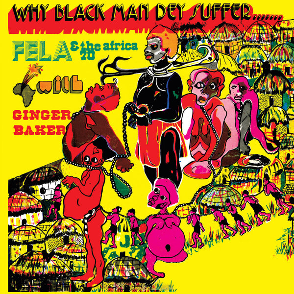 Fela Kuti & Africa 70 w/ Ginger Baker - Why Black Man Dey Suffer (Yellow Vinyl) (New Vinyl)