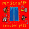 Mr. Scruff - Trouser Jazz (20th Anniversary 2LP Blue/Red Vinyl) (New Vinyl)