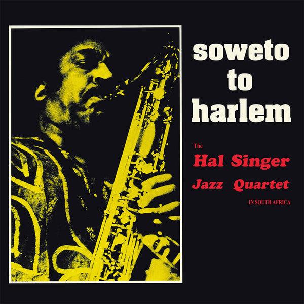 The Hal Singer Jazz Quartet - Soweto To Harlem (New Vinyl)