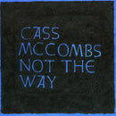 Cass Mccombs - Not The Way (New Vinyl)