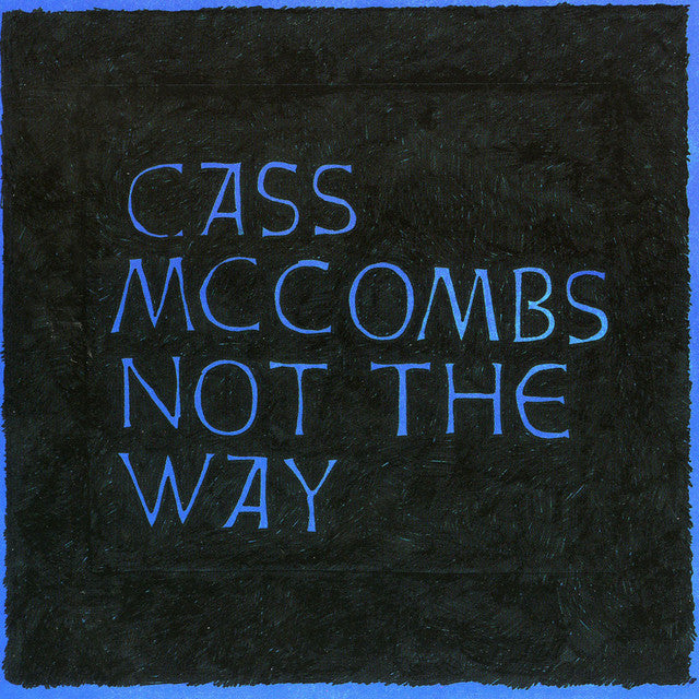 Cass Mccombs - Not The Way (New Vinyl)