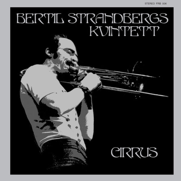 Bertil Strandbergs Kvintett - Cirrus (New Vinyl)