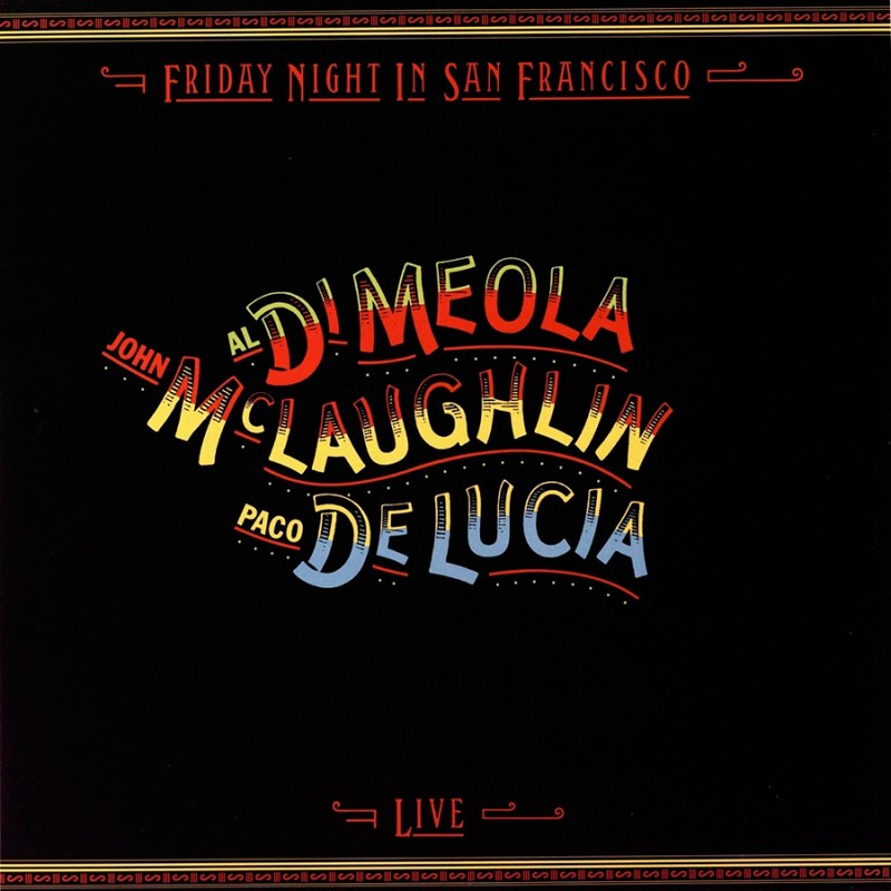 Al Di Meola, John McLaughlin, & Paco De Lucia - Friday Night In San Francisco (New Vinyl)