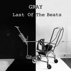 Gray - Last Of The Beats (New Vinyl)