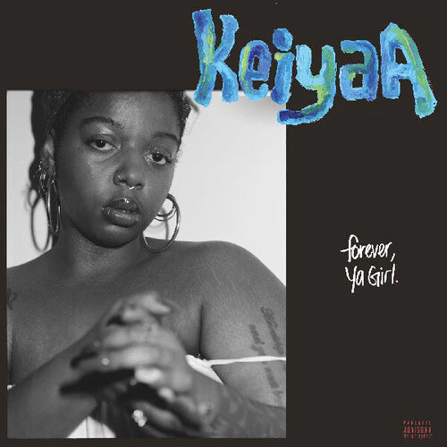 Keiyaa - Forever, Ya Girl. (New Vinyl)