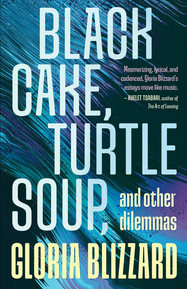 Black Cake, Turtle Soup, and Other Dilemmas (New Book)