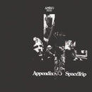 Appendix - Space Trip (New Vinyl)