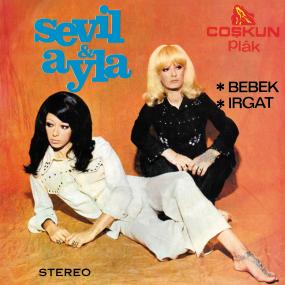 Sevil & Ayla - Bebek/Irgat (7") (New Vinyl)