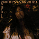 Dorthia Cottrell - Death Folk Country (New Vinyl)