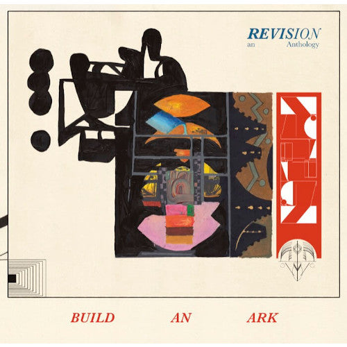 Build An Ark - Revision: An Anthology (New Vinyl)