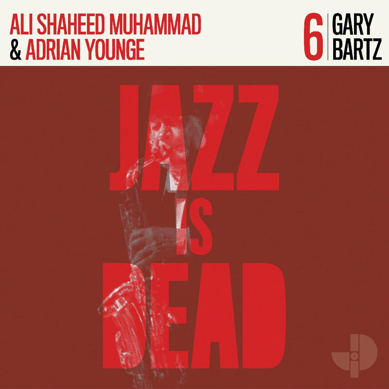 Ali Shaheed Muhammad & Adrian Younge - Gary Bartz: Jazz is Dead 6 (New CD)