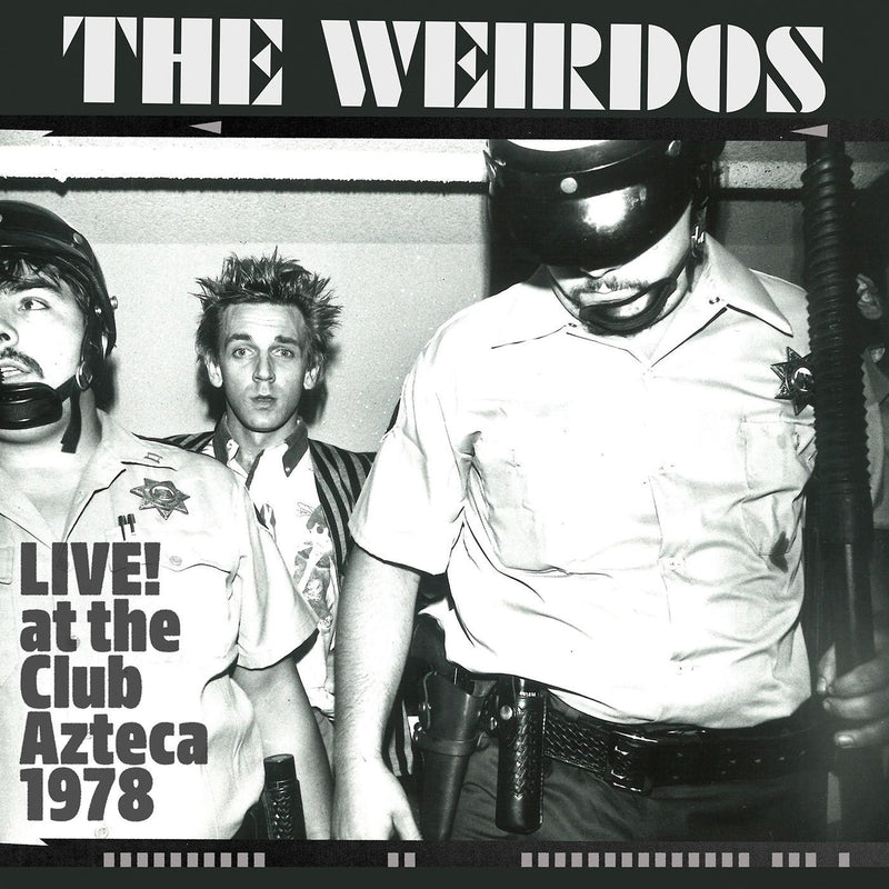 Weirdos - Live! At The Club Azteca 1978 (New Vinyl)