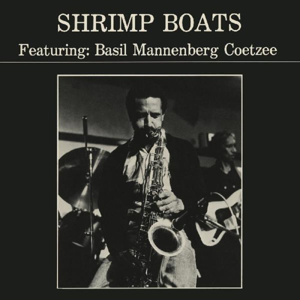 Basil Mannenberg Coetzee ‎– Shrimp Boats (New Vinyl)