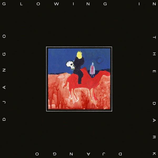 Django Django - Glowing In the Dark (New Vinyl)