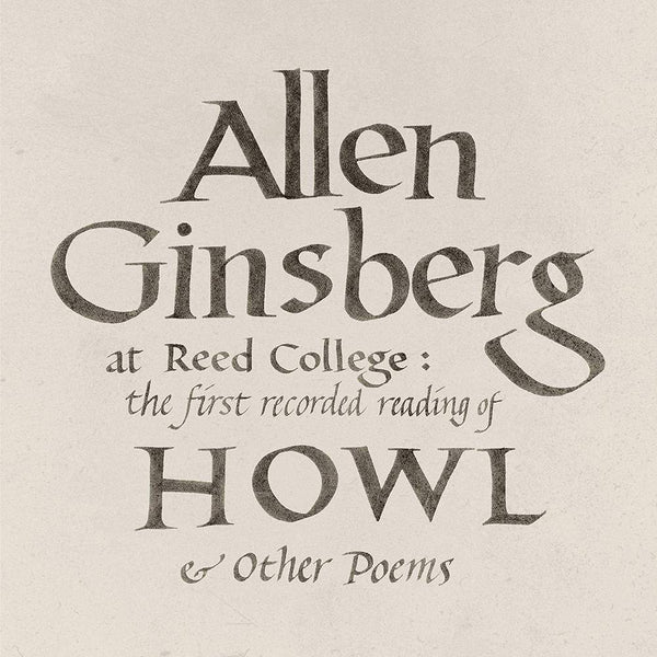 Allen Ginsberg - At Reed College: The First Recorded Reading Of Howl & Other Poems (New Vinyl)