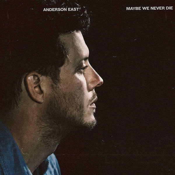 Anderson East - Maybe We Never Die (Indie Exclusive White Vinyl) (New Vinyl)