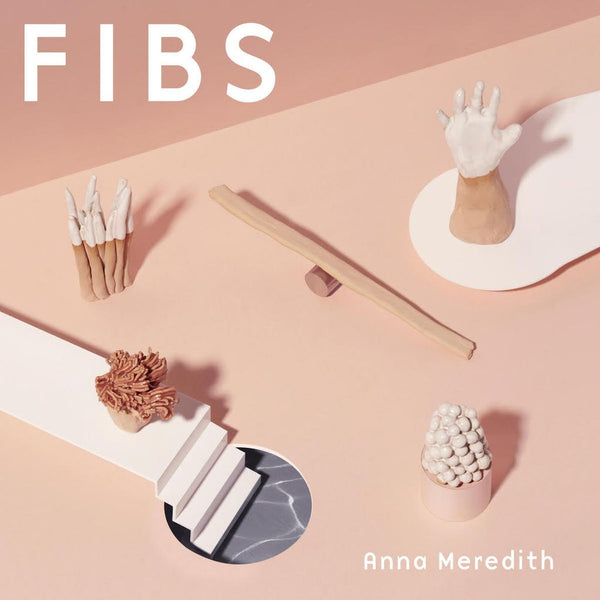 Anna-meredith-fibs-color-new-vinyl