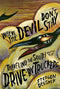 Where the Devil Don't Stay - Travelling the South with The Drive By Truckers (New Book)